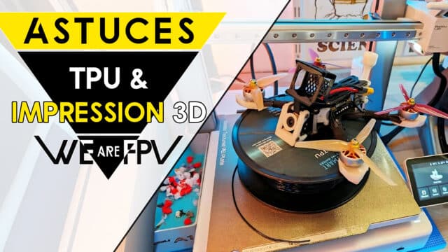 meilleure imprimante 3D pour TPU et drone FPV