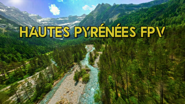 loi Drone FPV dans les Hautes Pyrénées v3