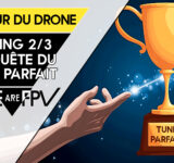 tuto tune parfait drone fpv